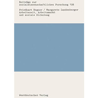 Arbeitszeit, Arbeitsmarkt und soziale Sicherung: Ein R?ckblick auf die Arbeitsze [Paperback]