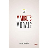 Are Markets Moral? [Paperback]