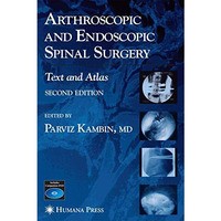 Arthroscopic and Endoscopic Spinal Surgery: Text and Atlas [Hardcover]