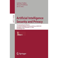 Artificial Intelligence Security and Privacy: First International Conference on  [Paperback]