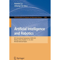 Artificial Intelligence and Robotics: 8th International Symposium, ISAIR 2023, B [Paperback]