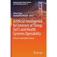 Artificial Intelligence for Internet of Things (IoT) and Health Systems Operabil [Hardcover]