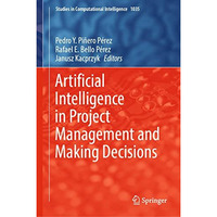 Artificial Intelligence in Project Management and Making Decisions [Hardcover]