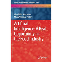 Artificial Intelligence: A Real Opportunity in the Food Industry [Paperback]