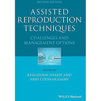 Assisted Reproduction Techniques: Challenges and Management Options [Hardcover]