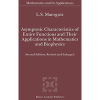 Asymptotic Characteristics of Entire Functions and Their Applications in Mathema [Hardcover]