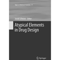 Atypical Elements in Drug Design [Paperback]