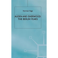 Auden and Isherwood: The Berlin Years [Hardcover]