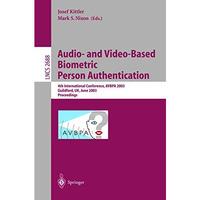 Audio-and Video-Based Biometric Person Authentication: 4th International Confere [Paperback]