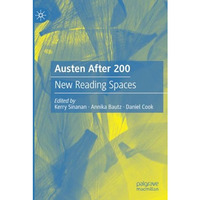 Austen After 200: New Reading Spaces [Paperback]