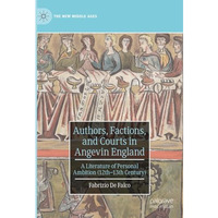 Authors, Factions, and Courts in Angevin England: A Literature of Personal Ambit [Hardcover]