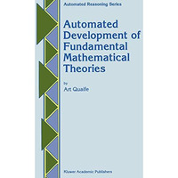 Automated Development of Fundamental Mathematical Theories [Hardcover]