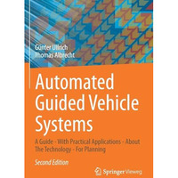 Automated Guided Vehicle Systems: A Guide - With Practical Applications - About  [Paperback]