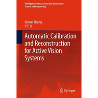 Automatic Calibration and Reconstruction for Active Vision Systems [Paperback]