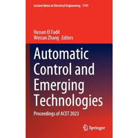 Automatic Control and Emerging Technologies: Proceedings of ACET 2023 [Hardcover]