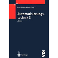 Automatisierungstechnik 3: Aktoren [Paperback]