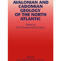 Avalonian and Cadomian Geology of the North Atlantic [Paperback]