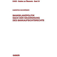 Bankbilanzpolitik nach der Neuordnung des Bankaufsichtsrechts [Paperback]