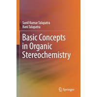 Basic Concepts in Organic Stereochemistry [Paperback]