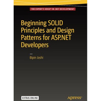 Beginning SOLID Principles and Design Patterns for ASP.NET  Developers [Paperback]