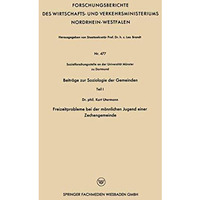 Beitr?ge zur Soziologie der Gemeinden: Teil 1 Freizeitprobleme bei der m?nnliche [Paperback]