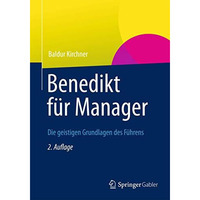 Benedikt f?r Manager: Die geistigen Grundlagen des F?hrens [Hardcover]