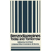 Benzodiazepines: Today and Tomorrow [Paperback]