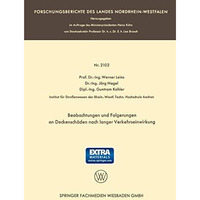 Beobachtungen und Folgerungen an Deckensch?den nach langer Verkehrseinwirkung: A [Paperback]