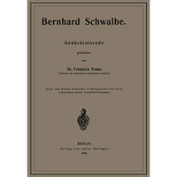 Bernhard Schwalbe. Ged?chtnisrede [Paperback]