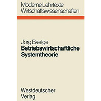 Betriebswirtschaftliche Systemtheorie: Regelungstheoretische Planungs-?berwachun [Paperback]