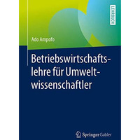 Betriebswirtschaftslehre f?r Umweltwissenschaftler [Paperback]