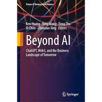 Beyond AI: ChatGPT, Web3, and the Business Landscape of Tomorrow [Hardcover]