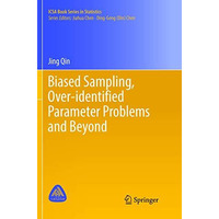 Biased Sampling, Over-identified Parameter Problems and Beyond [Paperback]