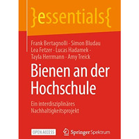 Bienen an der Hochschule: Ein interdisziplin?res Nachhaltigkeitsprojekt [Paperback]