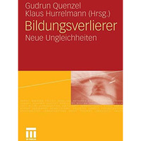 Bildungsverlierer: Neue Ungleichheiten [Paperback]