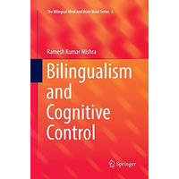 Bilingualism and Cognitive Control [Paperback]