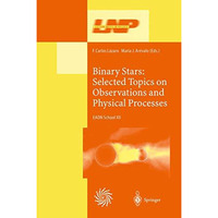 Binary Stars: Selected Topics on Observations and Physical Processes: Lectures H [Hardcover]