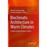 Bioclimatic Architecture in Warm Climates: A Guide for Best Practices in Africa [Paperback]