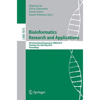 Bioinformatics Research and Applications: 9th International Symposium, ISBRA 201 [Paperback]