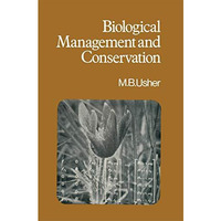 Biological Management and Conservation: Ecological Theory, Application and Plann [Paperback]