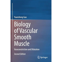 Biology of Vascular Smooth Muscle: Vasoconstriction and Dilatation [Paperback]