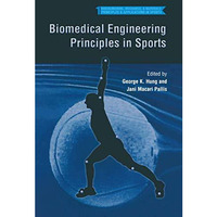 Biomedical Engineering Principles in Sports [Hardcover]