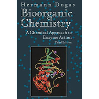 Bioorganic Chemistry: A Chemical Approach to Enzyme Action [Paperback]