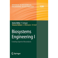 Biosystems Engineering I: Creating Superior Biocatalysts [Paperback]