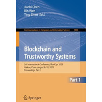 Blockchain and Trustworthy Systems: 5th International Conference, BlockSys 2023, [Paperback]