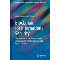 Blockchain for International Security: The Potential of Distributed Ledger Techn [Hardcover]