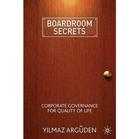 Boardroom Secrets: Corporate Governance for Quality of Life [Paperback]