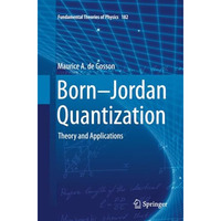 Born-Jordan Quantization: Theory and Applications [Paperback]