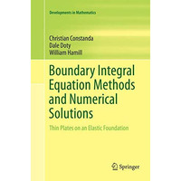 Boundary Integral Equation Methods and Numerical Solutions: Thin Plates on an El [Paperback]