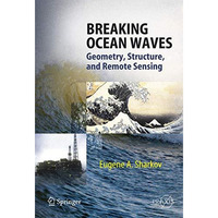 Breaking Ocean Waves: Geometry, Structure and Remote Sensing [Hardcover]